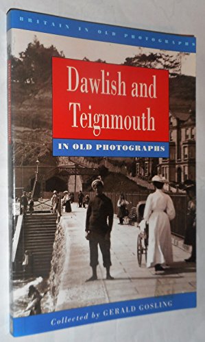 Dawlish and Teignmouth in Old Photographs