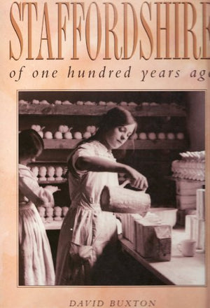 Staffordshire of One Hundred Years Ago