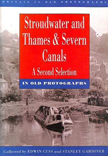 Stroudwater and Thames and Severn Canals in Old Photographs