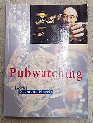 Pubwatching with Desmond Morris