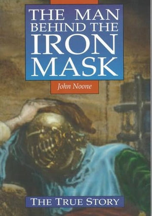 The Man Behind the Iron Mask