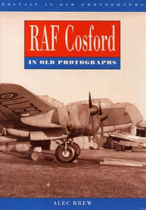 RAF Cosford in Old Photographs 