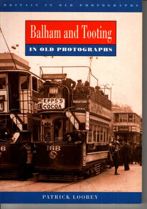 Balham and Tooting in Old Photographs