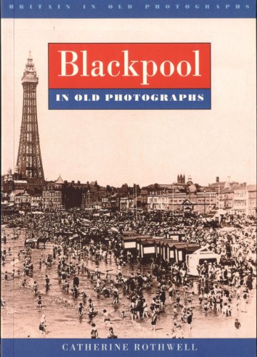 Blackpool in Old Photographs