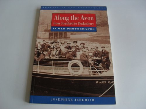 Along the Avon from Stratford to Tewkesbury in Old Photographs