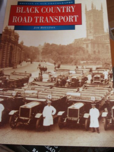 Black Country Roads Transport in Old Photographs