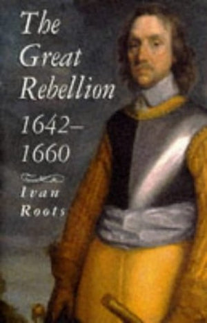 The Great Rebellion, 1642-60