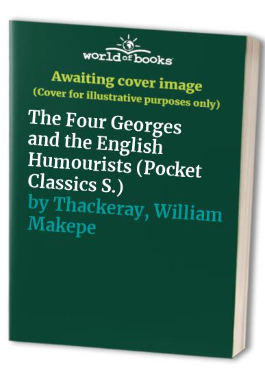 The Four Georges and the English Humourists