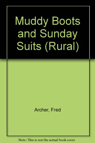 Muddy Boots and Sunday Suits