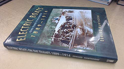 Electric Boats on the Thames 1889-1914