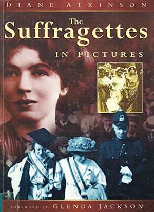 The Suffragettes in Pictures