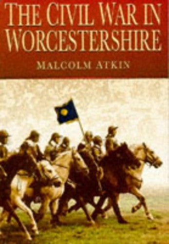 The Civil War in Worcestershire