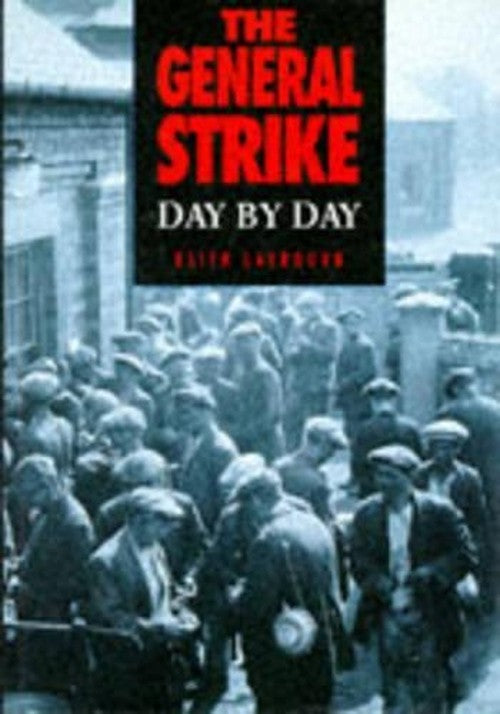 The General Strike Day by Day