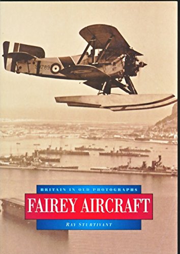 Fairey Aircraft in Old Photographs