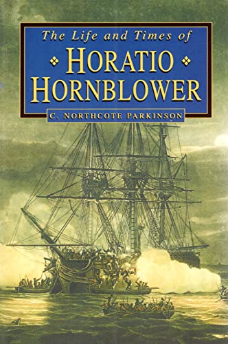 The Life and Times of Horatio Hornblower