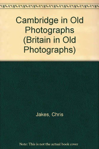 Cambridge in Old Photographs