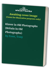 Kinver in Old Photographs 