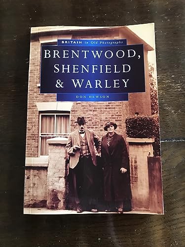 Brentwood, Shenfield and Warley in Old Photographs