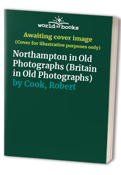 Northampton in Old Photographs