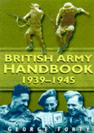 The British Army Handbook, 1939-1945
