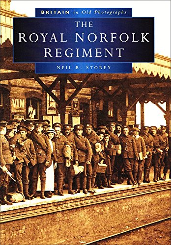 The Royal Norfolk Regiment in Old Photographs