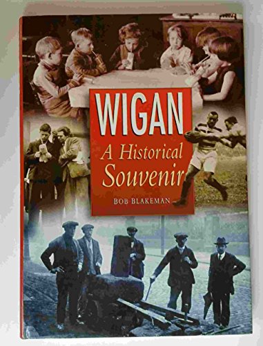 Wigan: A Historical Souvenir