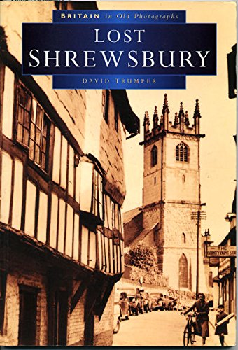 Lost Shrewsbury in Old Photographs