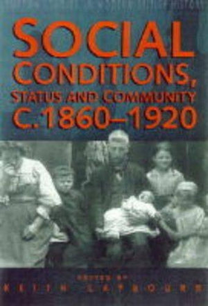 Social Conditions, Status and Community, c.1860-1920