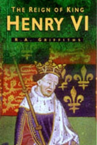 The Reign of King Henry VI