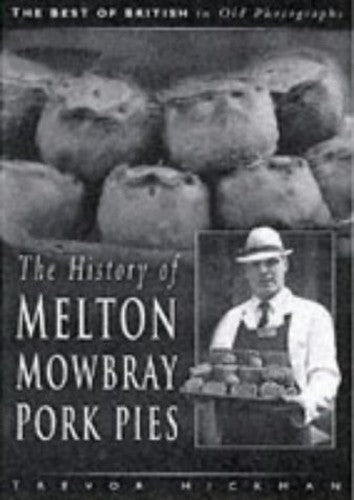 The History of the Melton Mowbray Pork Pie