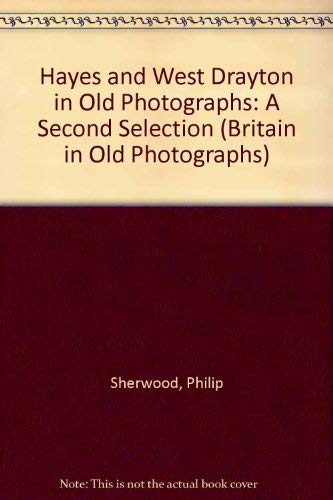 Hayes and West Drayton in Old Photographs