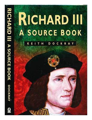 Richard III: a Sourcebook