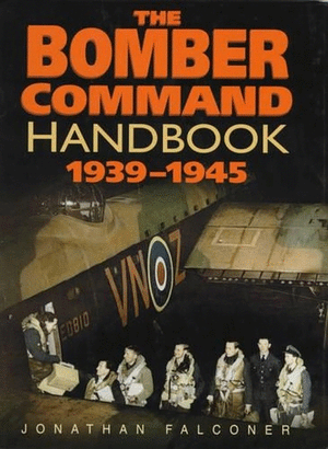 The Bomber Command Handbook, 1939-1945