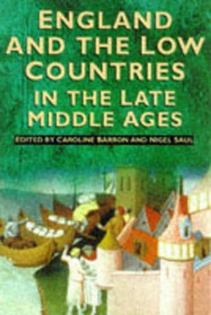 England and the Low Countries in the Late Middle Ages