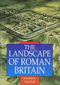 The Landscape of Roman Britain 
