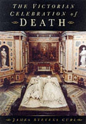 The Victorian Celebration of Death
