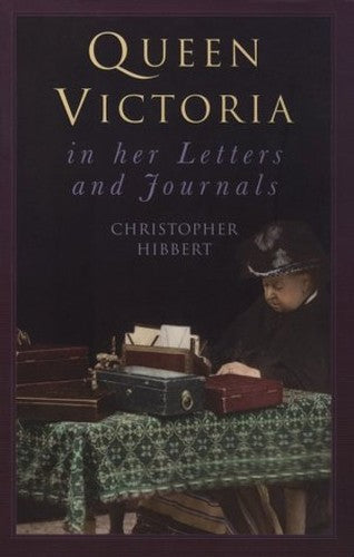 Queen Victoria in Her Letters and Journals