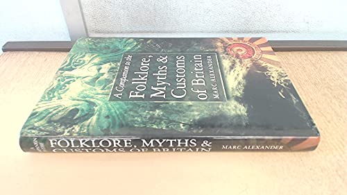 A Companion to the Folklore, Myths and Customs of Britain