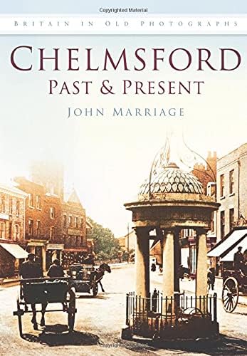 Chelmsford Past and Present