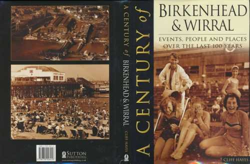 A Century Of Birkenhead And Wirral