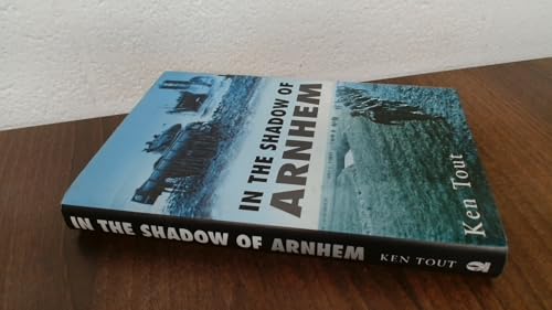 In the Shadow of Arnhem