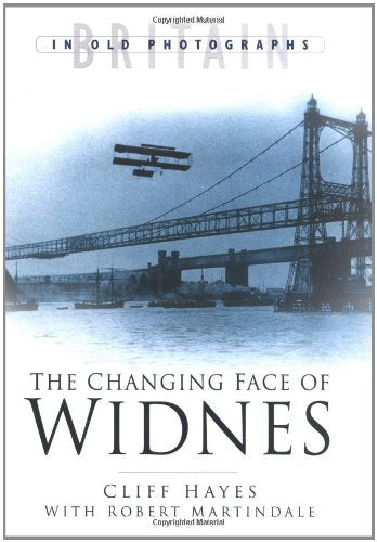 The Changing Face of Widnes