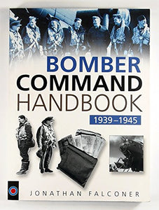 The Bomber Command Handbook, 1939-1945 