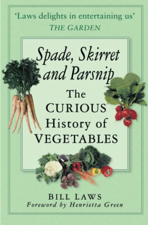 Spade, Skirret and Parsnip