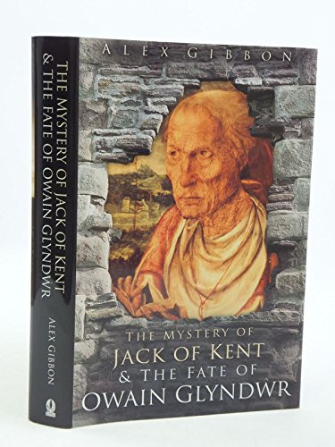 The Mystery of Jack of Kent and the Fate of Owain Glyndwr