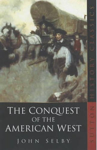 The Conquest of the American West 