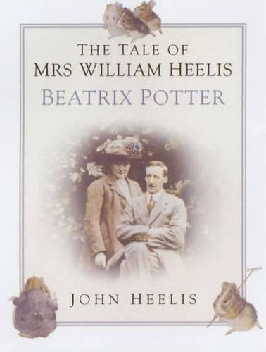 The Tale of Mrs.William Heelis