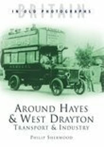 Around Hayes and West Drayton: Transport and Industry
