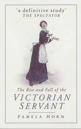The Rise and Fall of the Victorian Servant