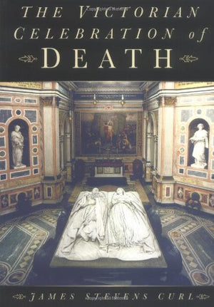 The Victorian Celebration of Death